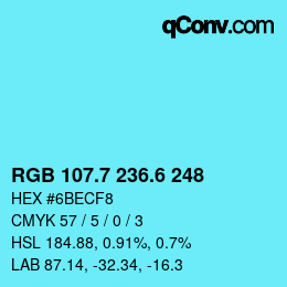 カラーコード: RGB 107.7 236.6 248 | qconv.com