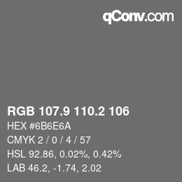 Color code: RGB 107.9 110.2 106 | qconv.com