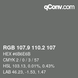 Color code: RGB 107.9 110.2 107 | qconv.com