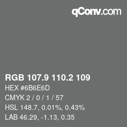 Color code: RGB 107.9 110.2 109 | qconv.com