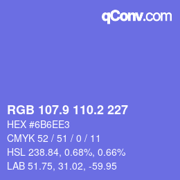 カラーコード: RGB 107.9 110.2 227 | qconv.com