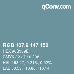 カラーコード: RGB 107.9 147 158 | qconv.com