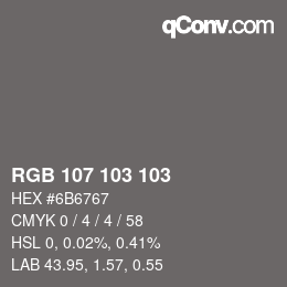 Color code: RGB 107 103 103 | qconv.com