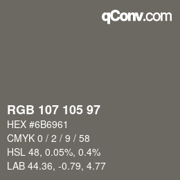 Color code: RGB 107 105 97 | qconv.com