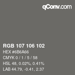 Farbcode: RGB 107 106 102 | qconv.com