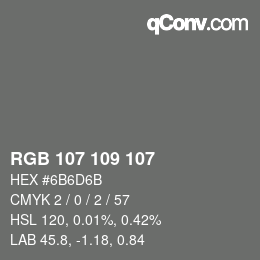 颜色代码: RGB 107 109 107 | qconv.com