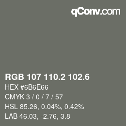 カラーコード: RGB 107 110.2 102.6 | qconv.com