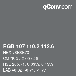 カラーコード: RGB 107 110.2 112.6 | qconv.com