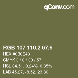 カラーコード: RGB 107 110.2 67.6 | qconv.com