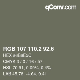 カラーコード: RGB 107 110.2 92.6 | qconv.com