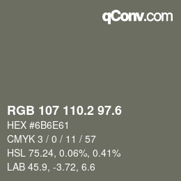 カラーコード: RGB 107 110.2 97.6 | qconv.com