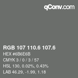 カラーコード: RGB 107 110.6 107.6 | qconv.com