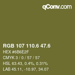 カラーコード: RGB 107 110.6 47.6 | qconv.com