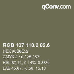 カラーコード: RGB 107 110.6 82.6 | qconv.com