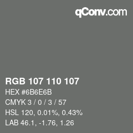 Color code: RGB 107 110 107 | qconv.com