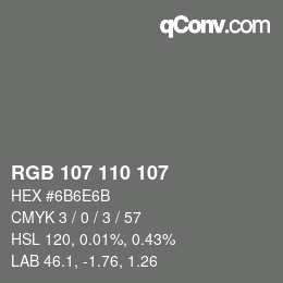 Color code: RGB 107 110 107 | qconv.com