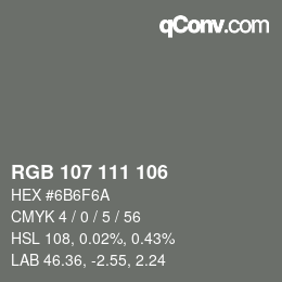 Color code: RGB 107 111 106 | qconv.com