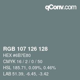 カラーコード: RGB 107 126 128 | qconv.com