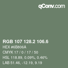 カラーコード: RGB 107 128.2 106.6 | qconv.com