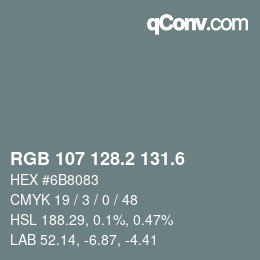 カラーコード: RGB 107 128.2 131.6 | qconv.com