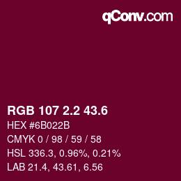 カラーコード: RGB 107 2.2 43.6 | qconv.com