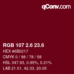 カラーコード: RGB 107 2.6 23.6 | qconv.com