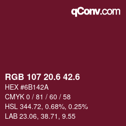 カラーコード: RGB 107 20.6 42.6 | qconv.com