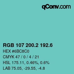 カラーコード: RGB 107 200.2 192.6 | qconv.com