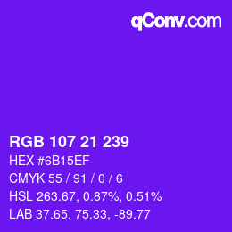 颜色代码: RGB 107 21 239 | qconv.com