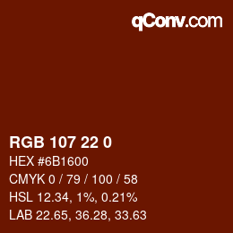Color code: RGB 107 22 0 | qconv.com