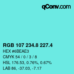 カラーコード: RGB 107 234.8 227.4 | qconv.com
