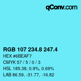 カラーコード: RGB 107 234.8 247.4 | qconv.com