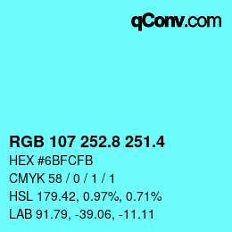 カラーコード: RGB 107 252.8 251.4 | qconv.com