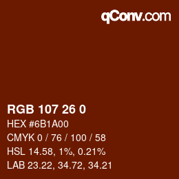 Color code: RGB 107 26 0 | qconv.com