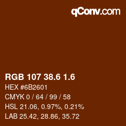 カラーコード: RGB 107 38.6 1.6 | qconv.com