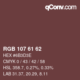カラーコード: RGB 107 61 62 | qconv.com