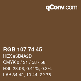 カラーコード: RGB 107 74 45 | qconv.com