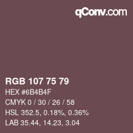 カラーコード: RGB 107 75 79 | qconv.com