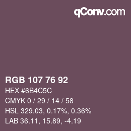 Farbcode: RGB 107 76 92 | qconv.com