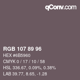 颜色代码: RGB 107 89 96 | qconv.com