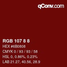 Farbcode: RGB 107 8 8 | qconv.com