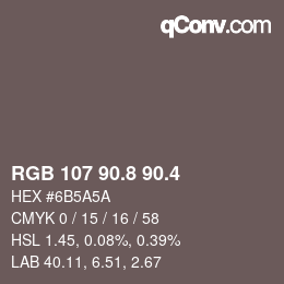 カラーコード: RGB 107 90.8 90.4 | qconv.com