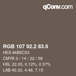 カラーコード: RGB 107 92.2 83.6 | qconv.com