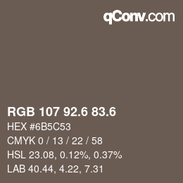 カラーコード: RGB 107 92.6 83.6 | qconv.com