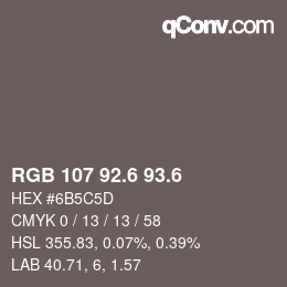 カラーコード: RGB 107 92.6 93.6 | qconv.com