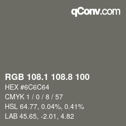 Farbcode: RGB 108.1 108.8 100 | qconv.com