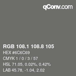 Código de color: RGB 108.1 108.8 105 | qconv.com