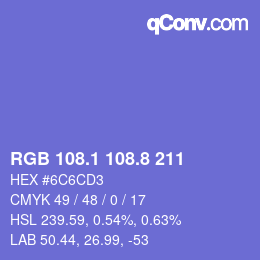 カラーコード: RGB 108.1 108.8 211 | qconv.com