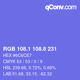 カラーコード: RGB 108.1 108.8 231 | qconv.com
