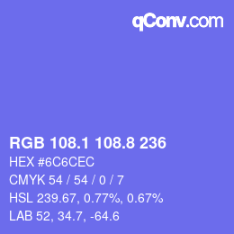 カラーコード: RGB 108.1 108.8 236 | qconv.com